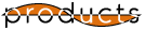 big_products.gif (2352 bytes)